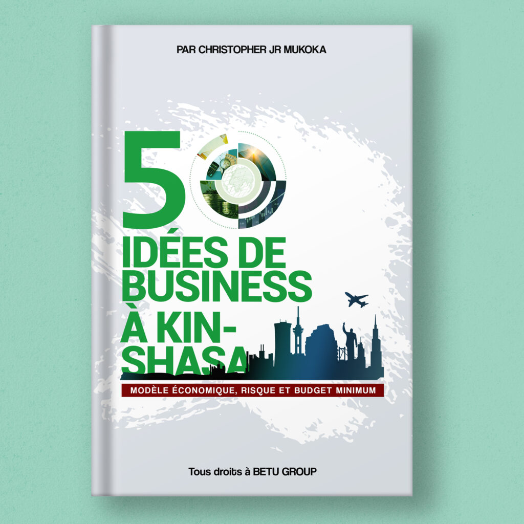 Cover du livre 50 idées de business à Kinshasa, propriété de BETU GROUP et rédigé par Christopher Jr MUKOKA